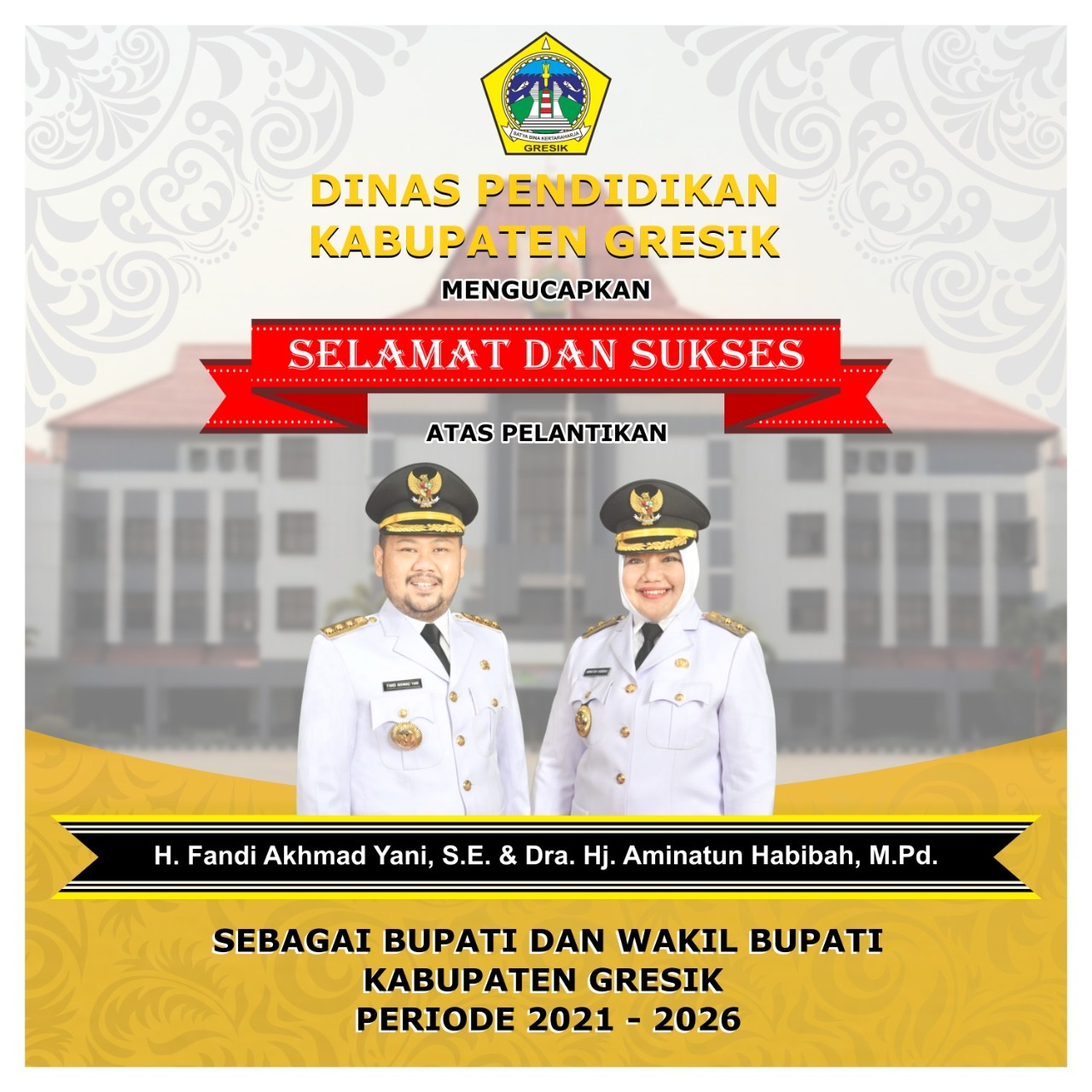 SELAMAT DAN SUKSES ATAS PELANTIKAN BUPATI WAKIL BUPATI KABUPATEN GRESIK