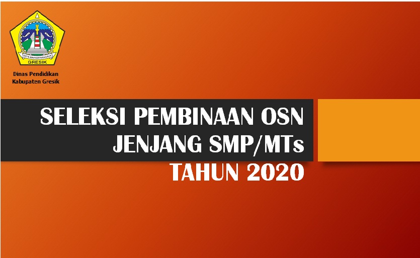 SELEKSI PEMBINAAN OSN JENJANG SMP/MTS TAHUN 2020
